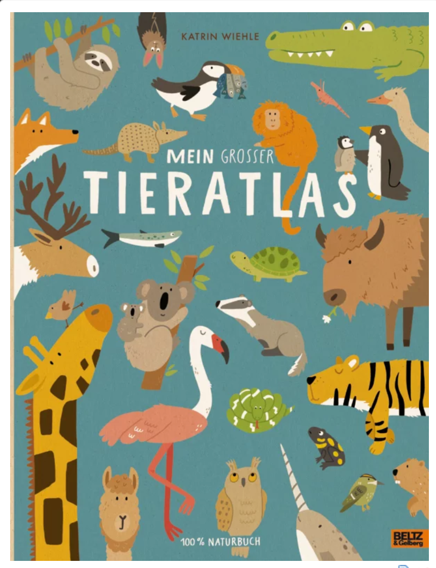 Mein großer Tieratlas - 100% Naturbuch - Vierfarbiges Pappbilderbuch, Wiehle