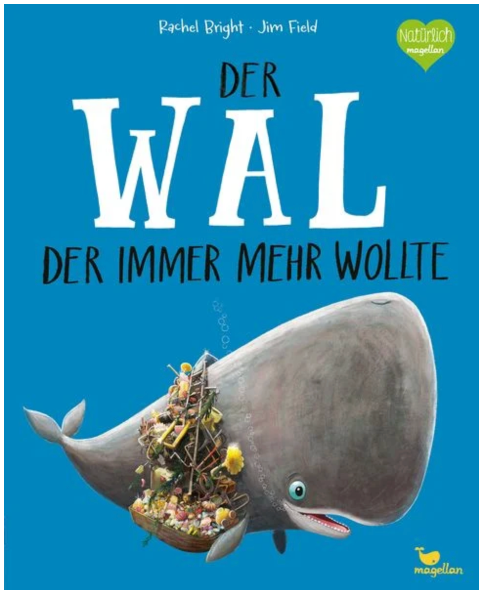 Die Wal, der immer mehr wollte, Rachel Bright