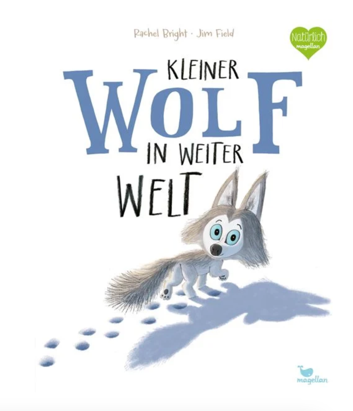 Kleiner Wolf in weiter Welt, Rachel Bright