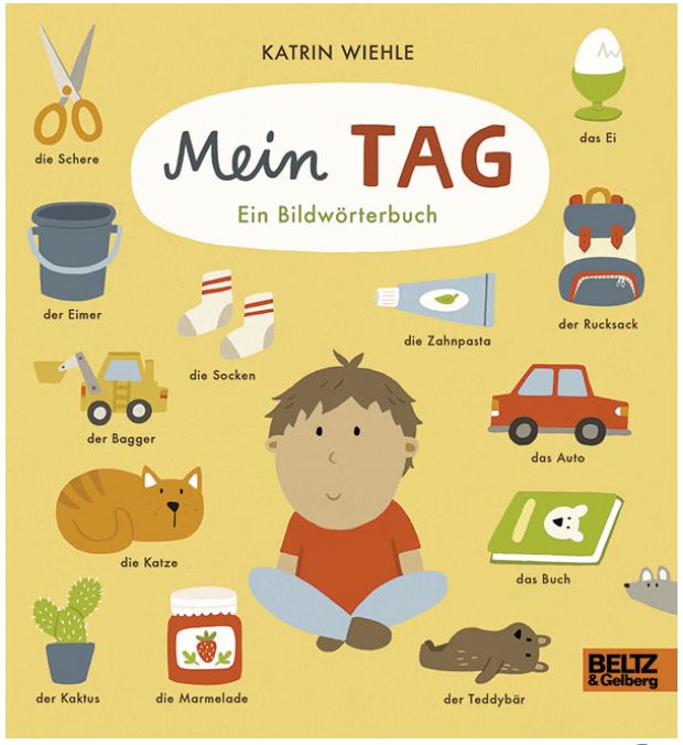 Mein Tag Ein Bildwörterbuch. Vierfarbiges Pappbilderbuch