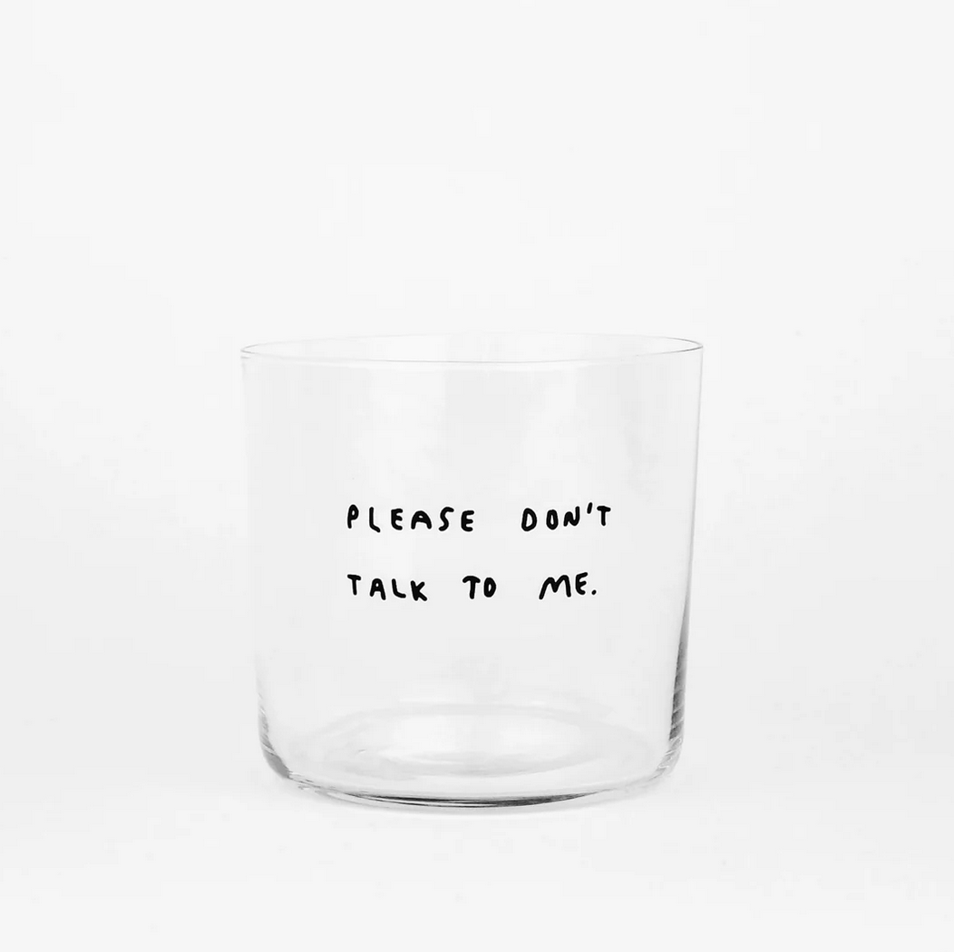 Glas Please don´t talk to me Yahya Studio