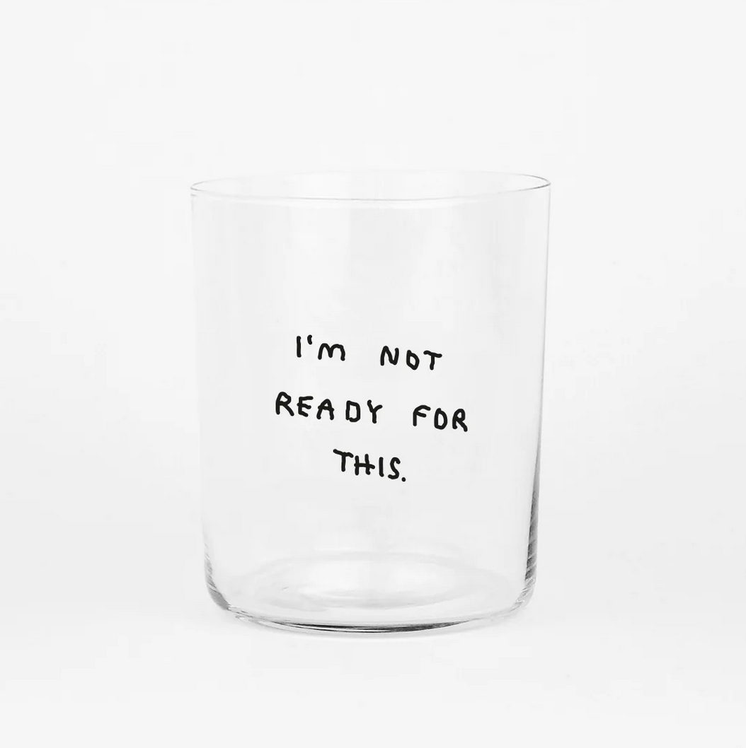 Glas groß I´m not ready for this Yahya Studio