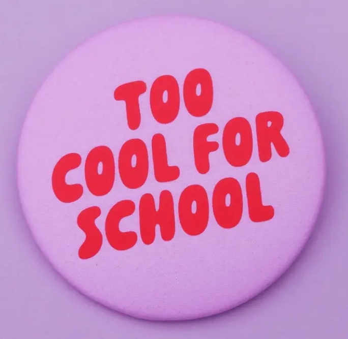 Button "Too cool for school" Rosa-Rot Tinyday