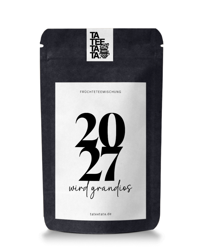2027 wird grandios Tee von TaTeeTaTa