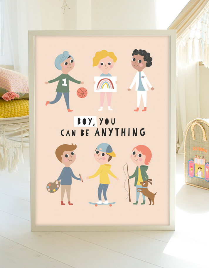 "BOY, YOU CAN BE ANYTHING" POSTER A3