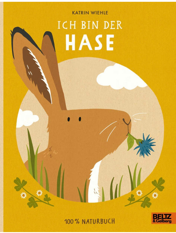 Ich bin der Hase 100 % Naturbuch - Vierfarbiges Papp-Bilderbuch
